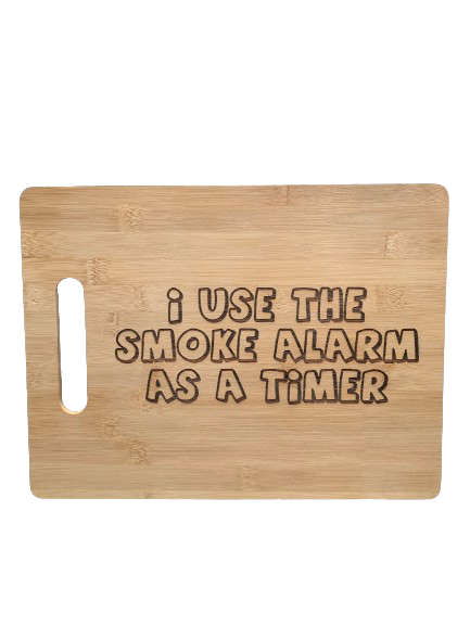 "I use the smoke alarm as a timer" - Bamboo Cutting Board